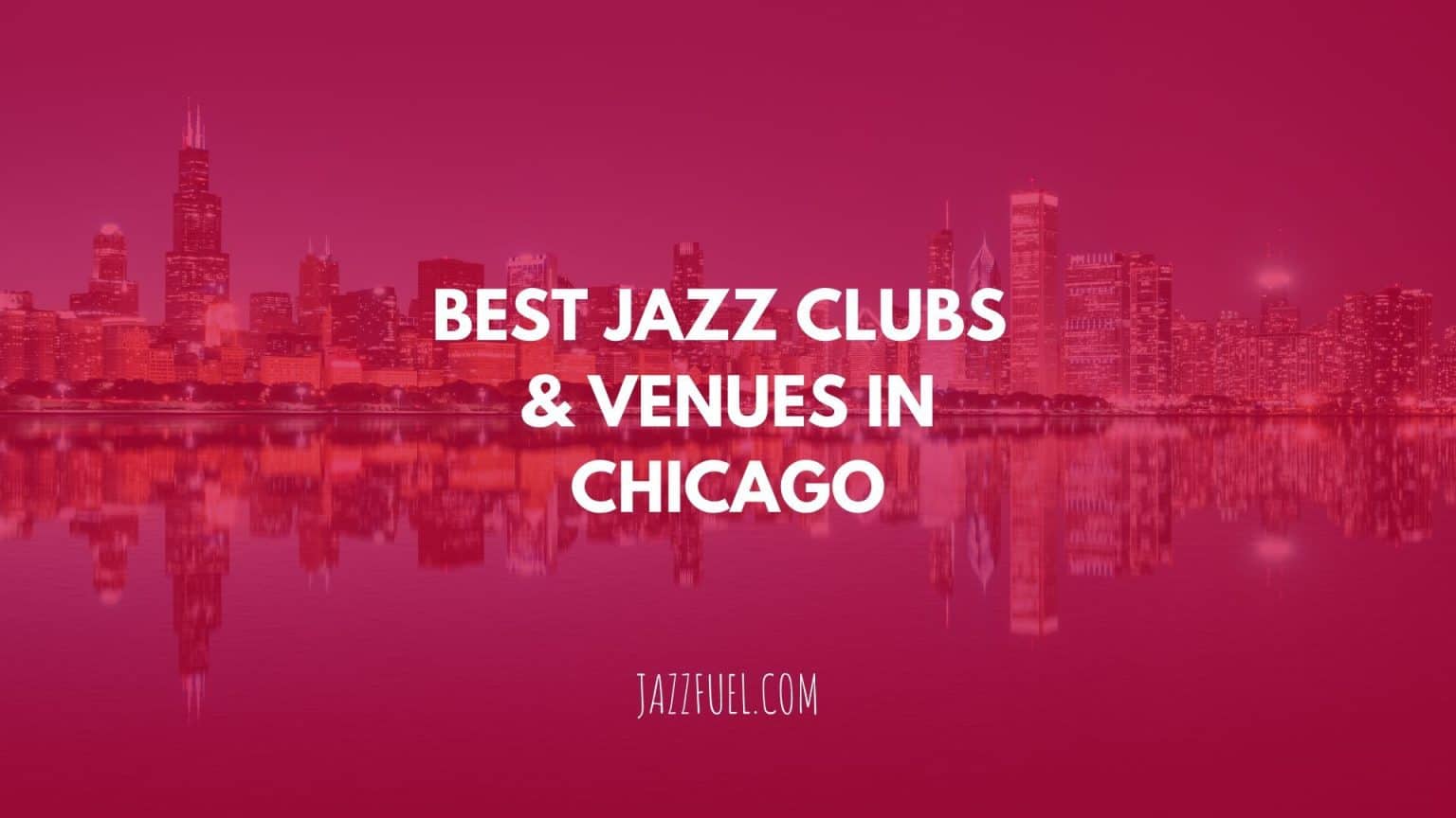 the-best-jazz-clubs-venues-in-chicago-2022-guide