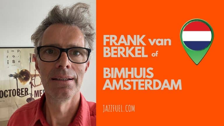 Interview with Frank van Berkel of Bimhuis Jazz Club in Amsterdam