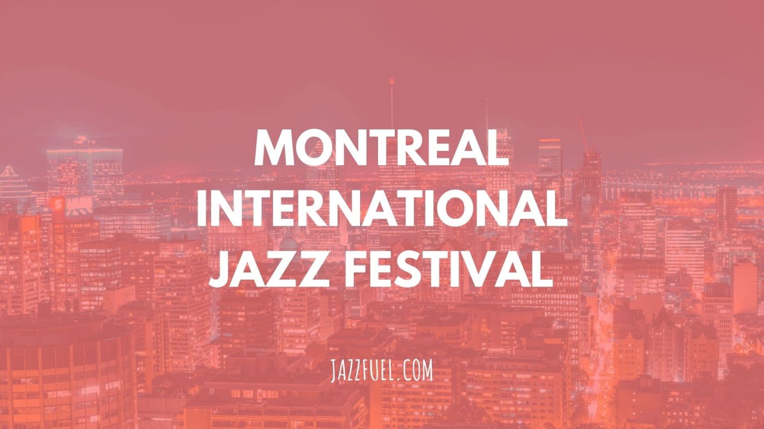 Montreal Jazz Festival a Musician