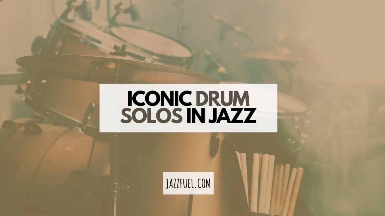 10 of the Best Jazz Drum Solos of All Time