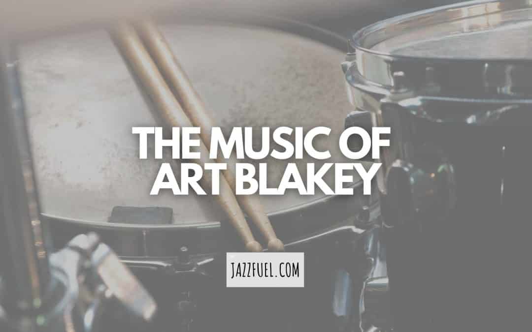 Art Blakey 10 Of The Jazz Drummer