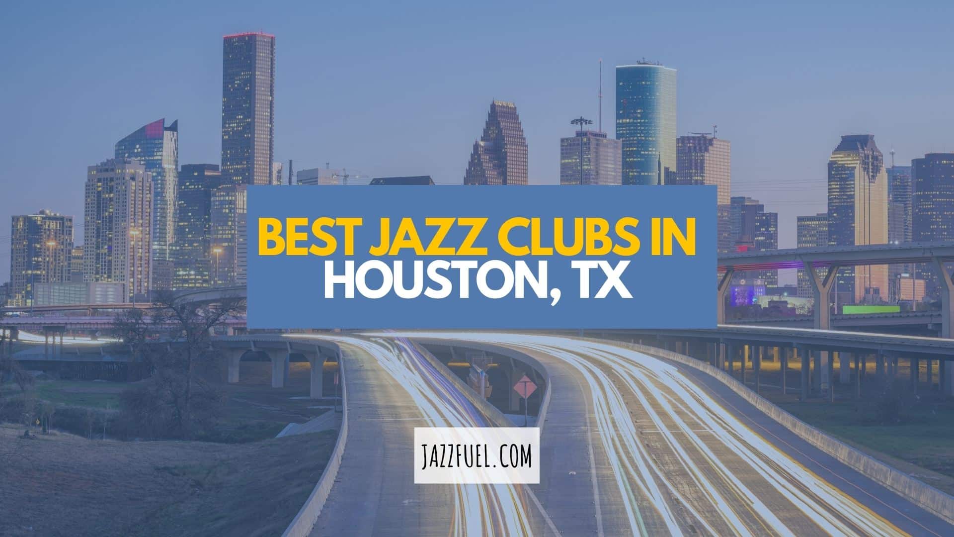 The Best Jazz Clubs In Houston Jazzfuel