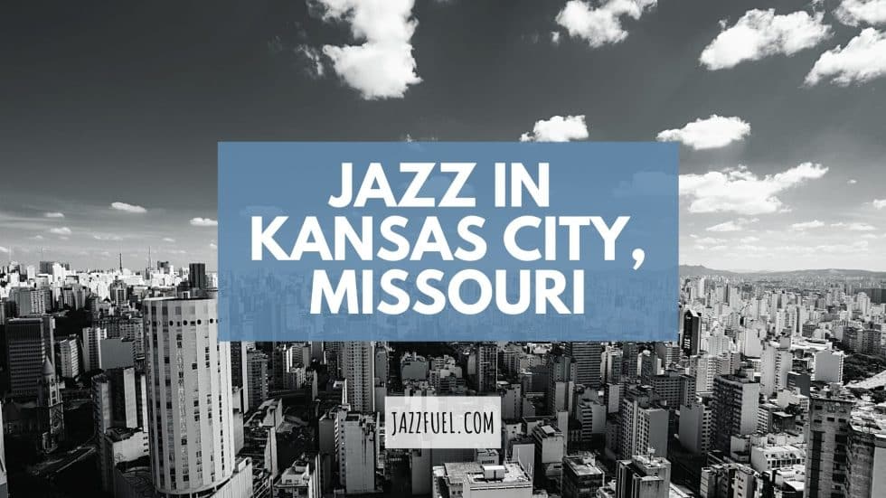 The Best Jazz Clubs in Kansas City, Missouri (2023) Jazzfuel