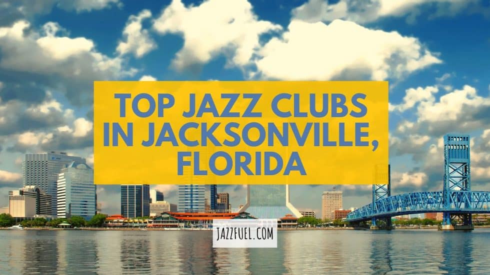 Five of the Top Jazz Clubs in Jacksonville, Florida (2023) Jazzfuel