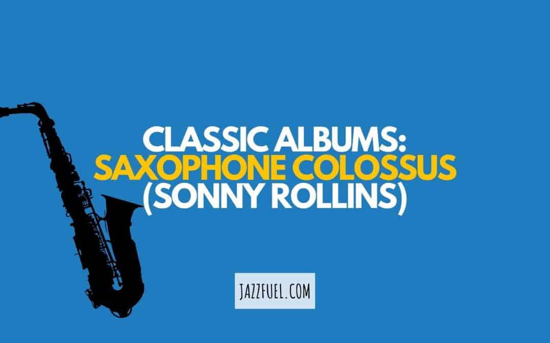 Sonny Rollins - Saxophone Colossus