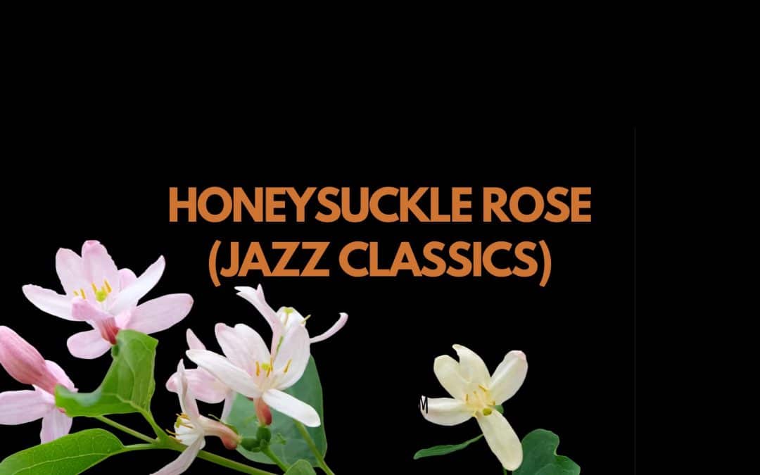 Honeysuckle Rose Classic Jazz Songs (Series)