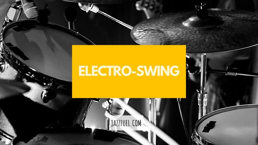 Electro Swing What Is It? Who Are The Famous Players? Jazzfuel