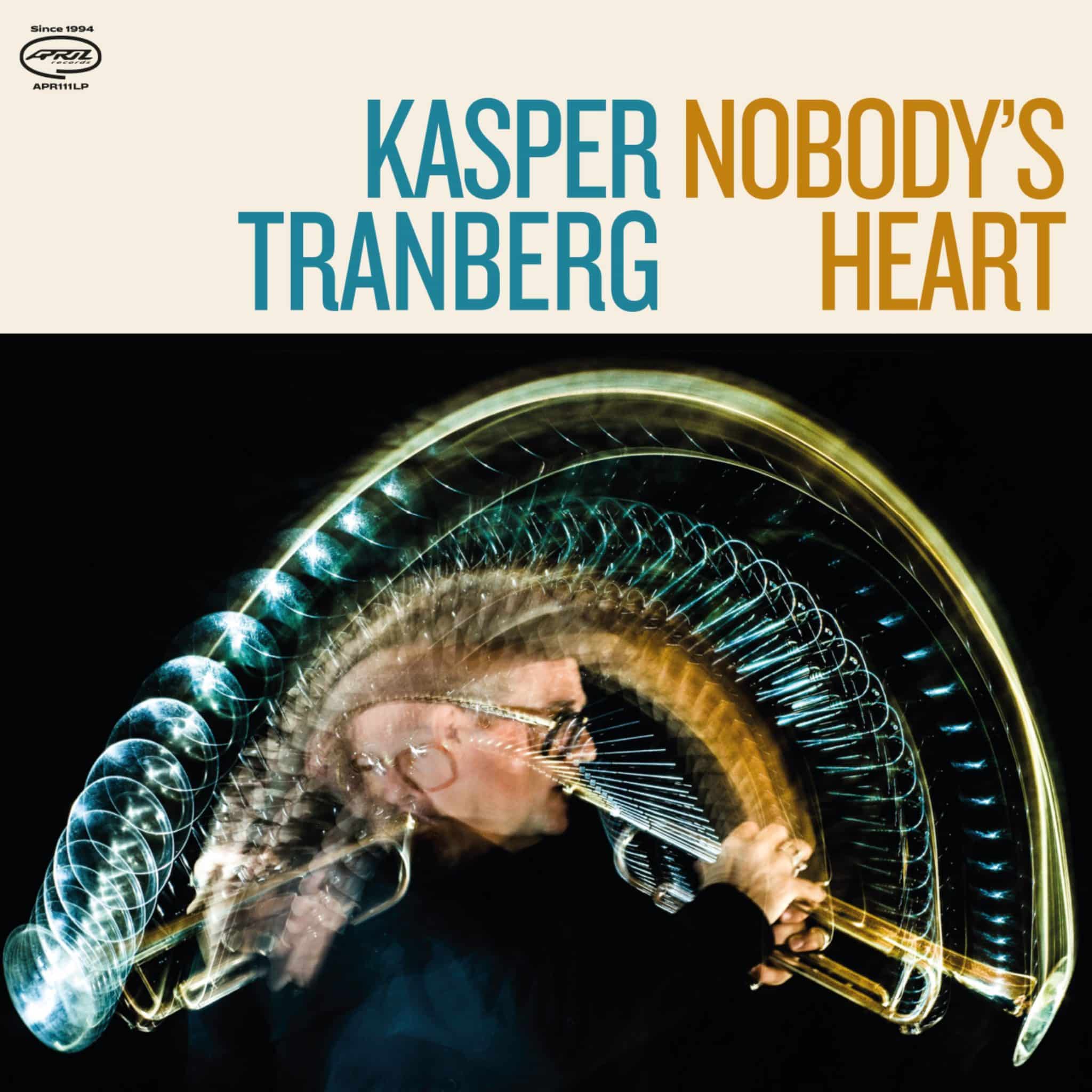 Kasper Tranberg | Nobody’s Heart | May 12, 2023