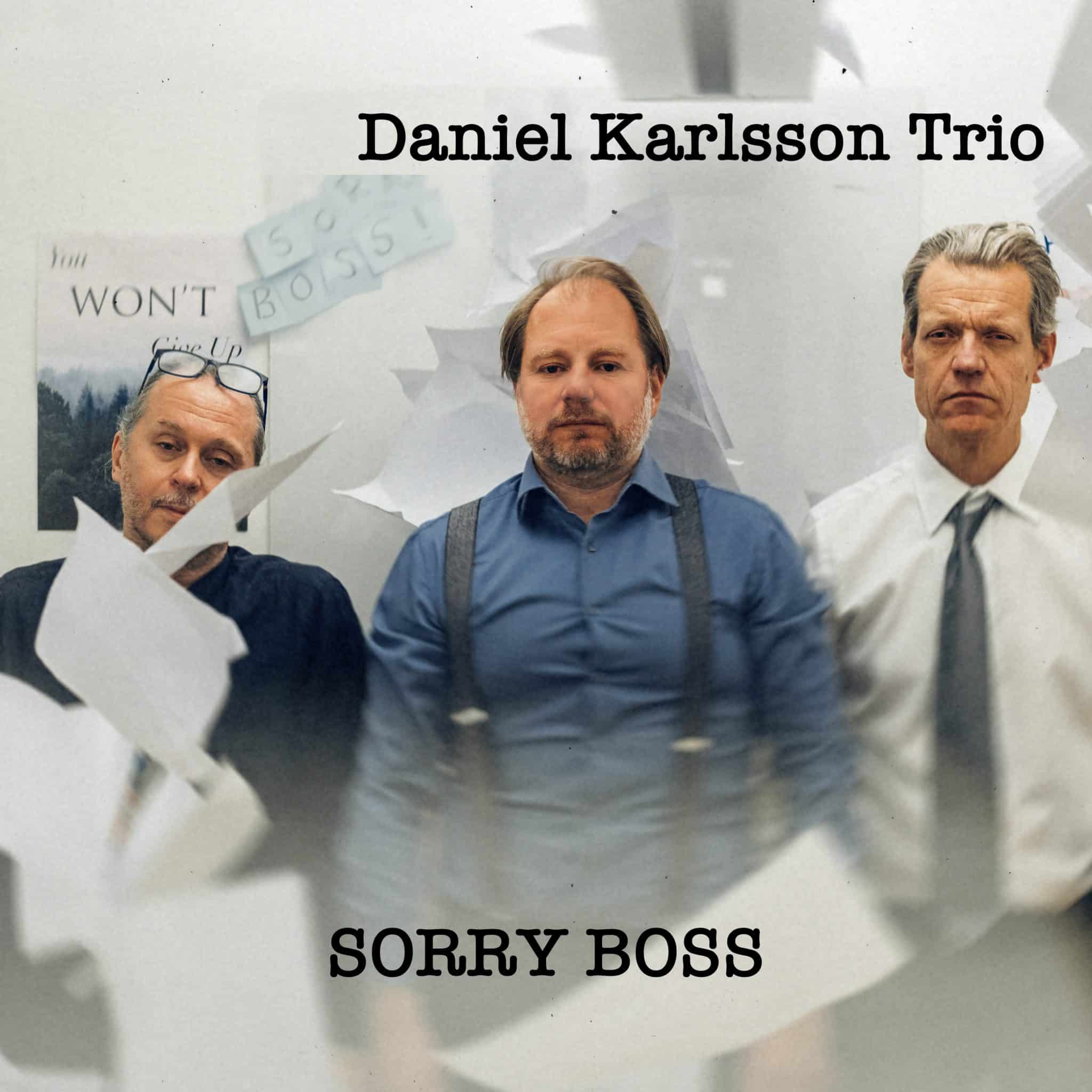 Daniel Karlsson Trio | Sorry Boss | October 6, 2023