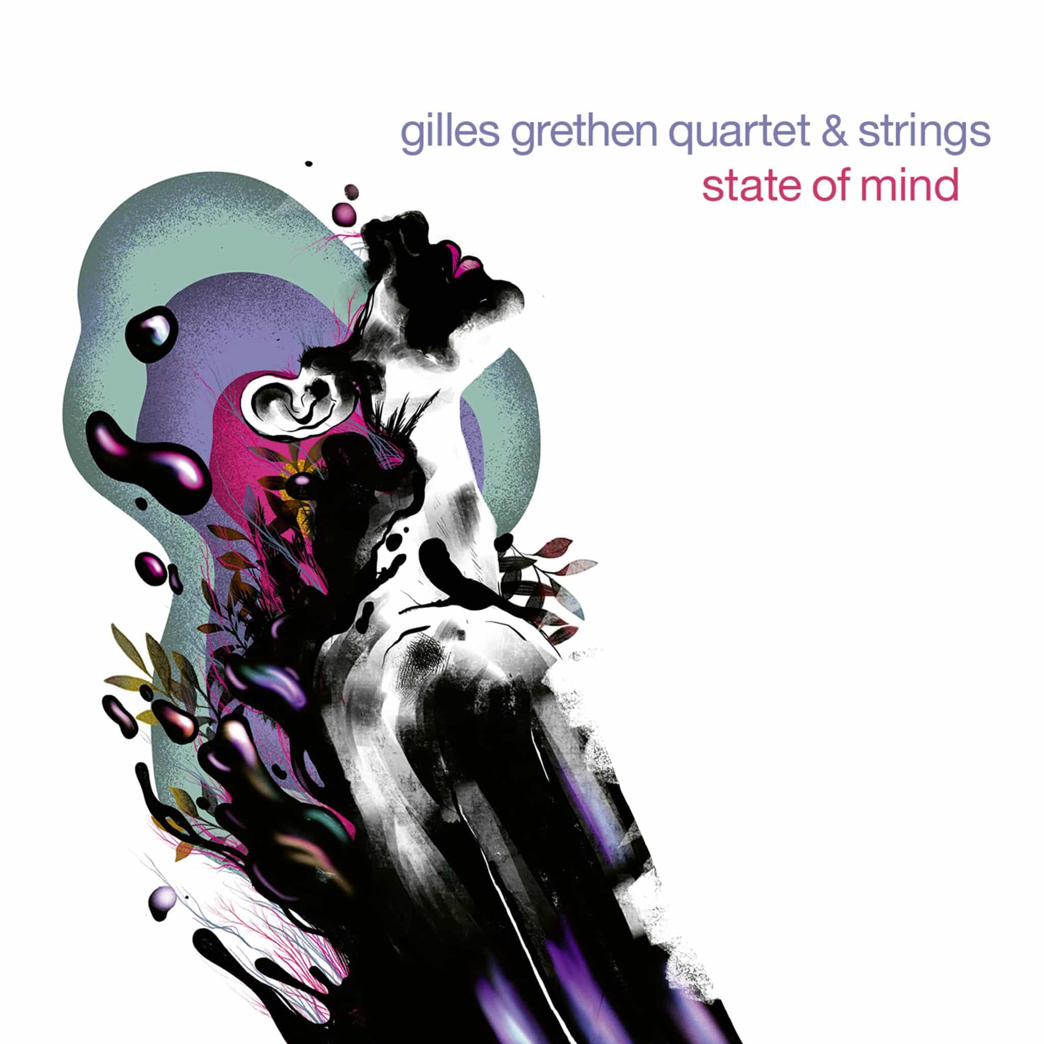 Gilles Grethen Quartet | State of Mind | October 21, 2022