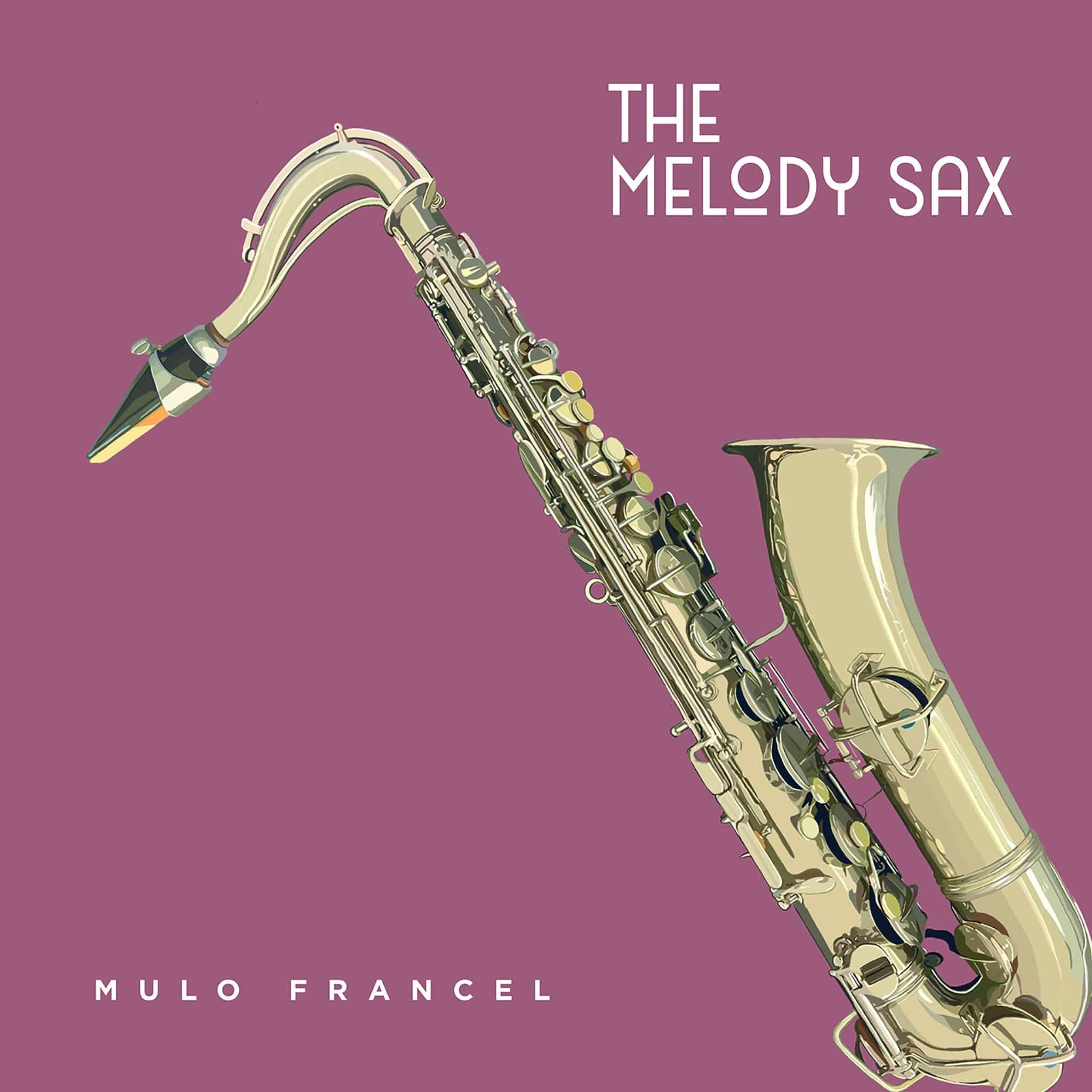 Mulo Francel | The Melody Sax | April 28, 2023