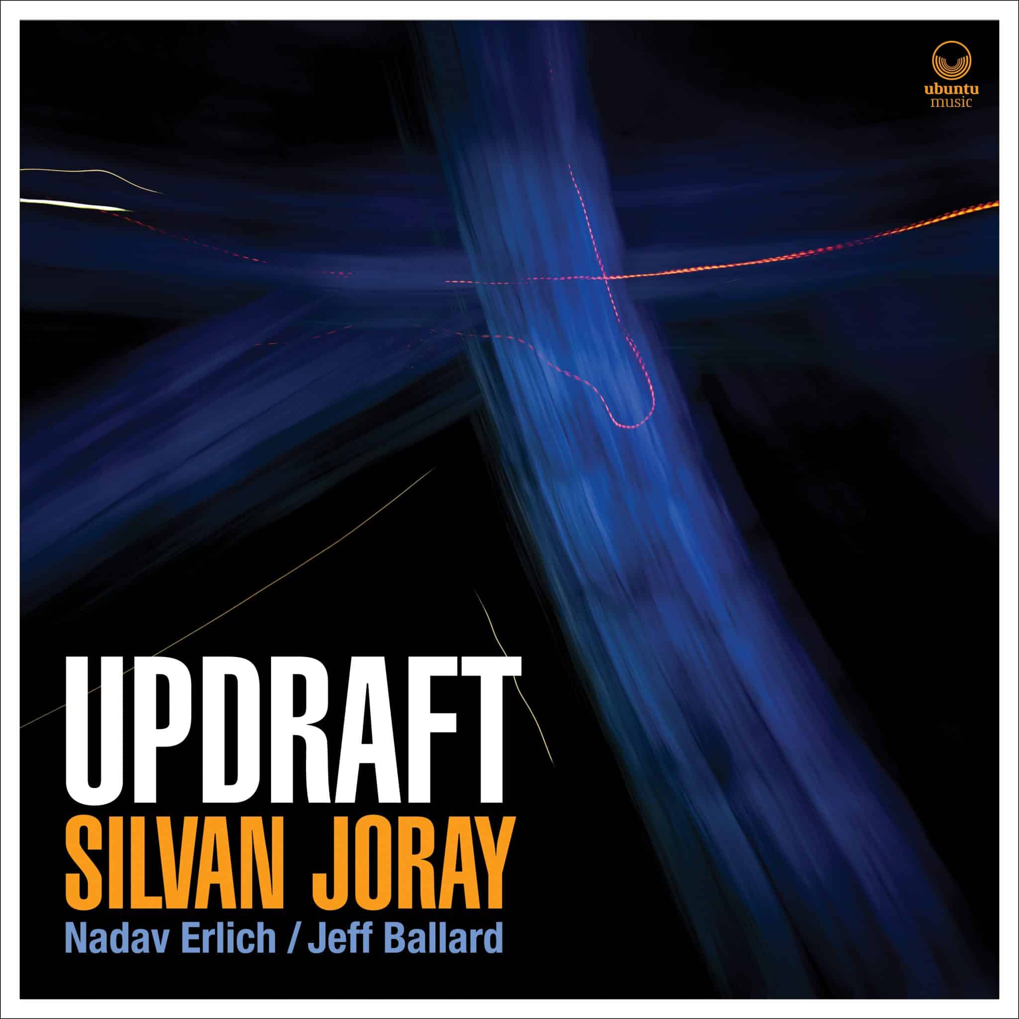 Silvan Joray featuring Nadav Erlich & Jeff Ballard | UPDRAFT | November 3, 2023
