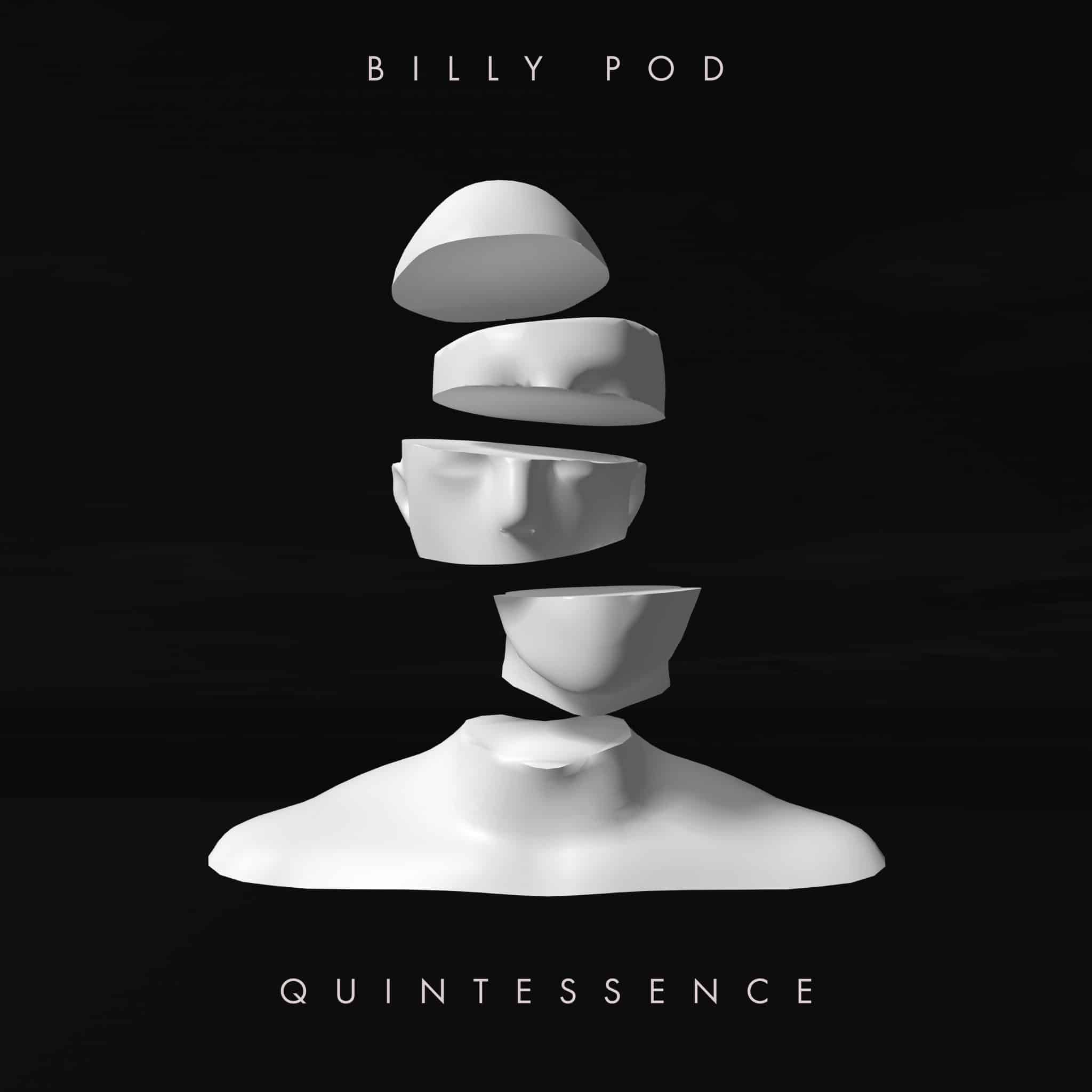 Billy Pod | Quintessence | November 4, 2022