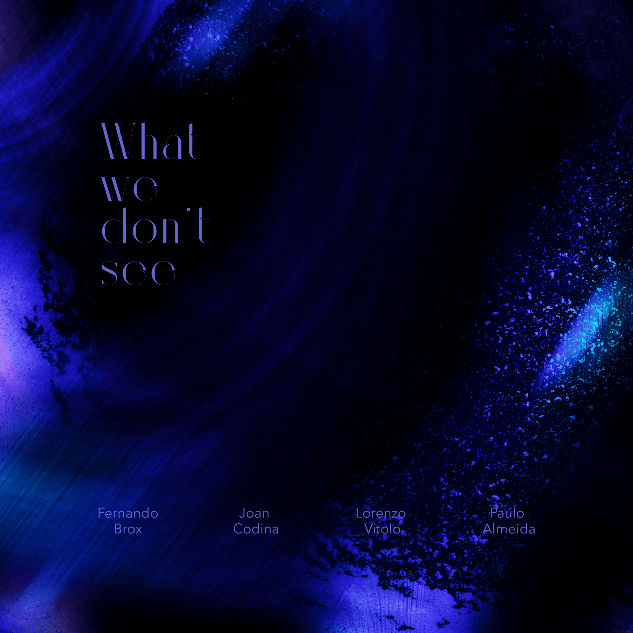 Fernando Brox | What We Don’t See | November 14, 2025