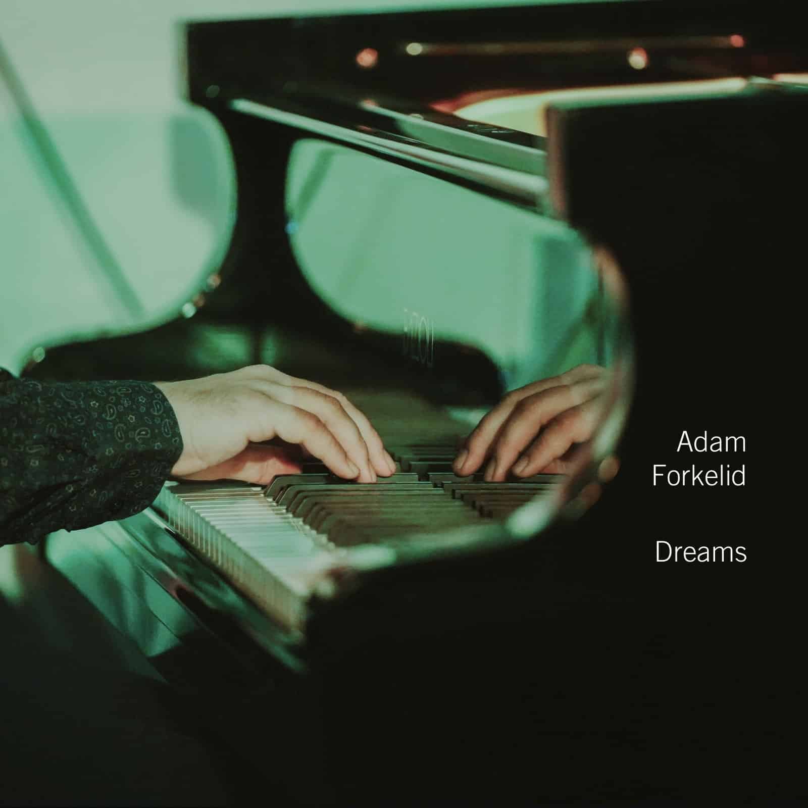 Adam Forkelid | Dreams | October 24, 2025