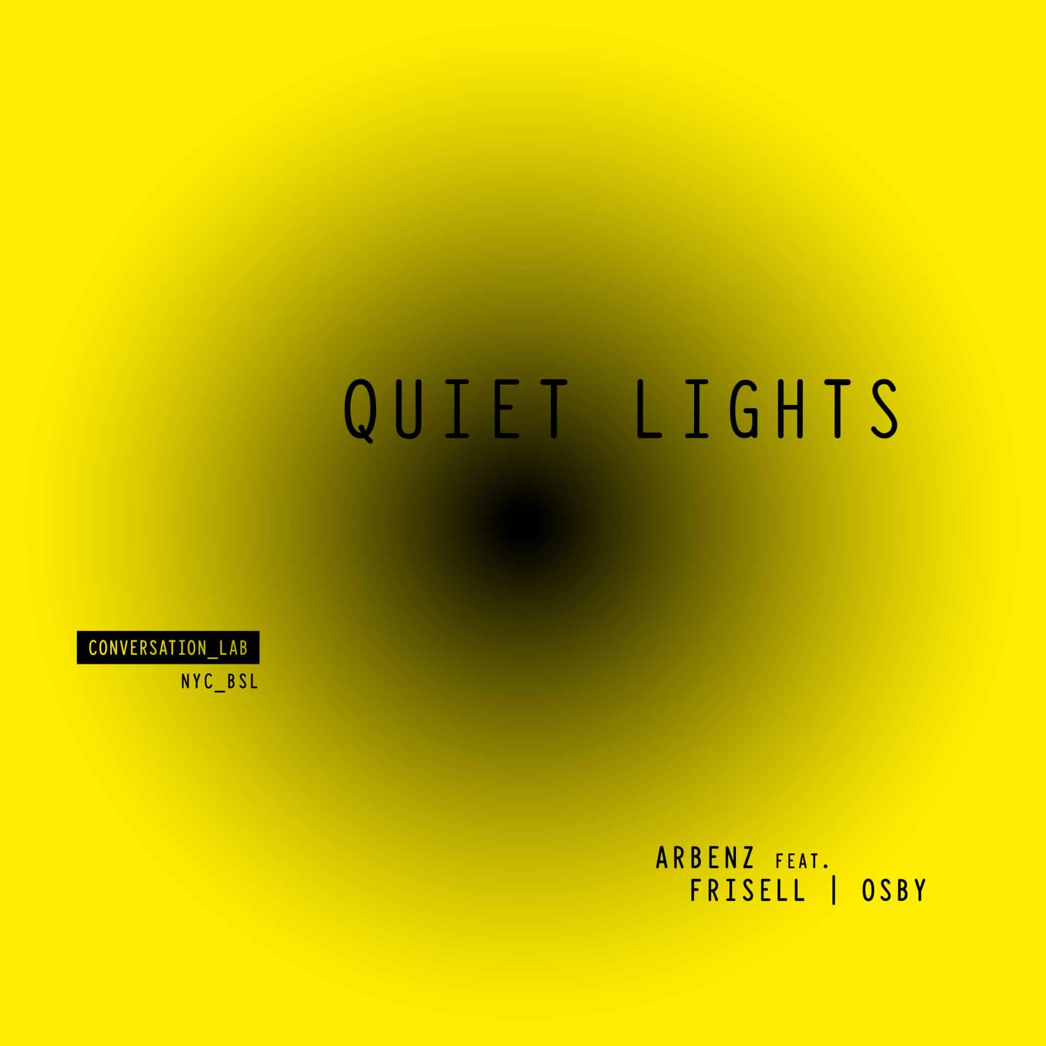 Florian Arbenz feat. Bill Frisell and Greg Osby | QUIET LIGHTS | May 29, 2026