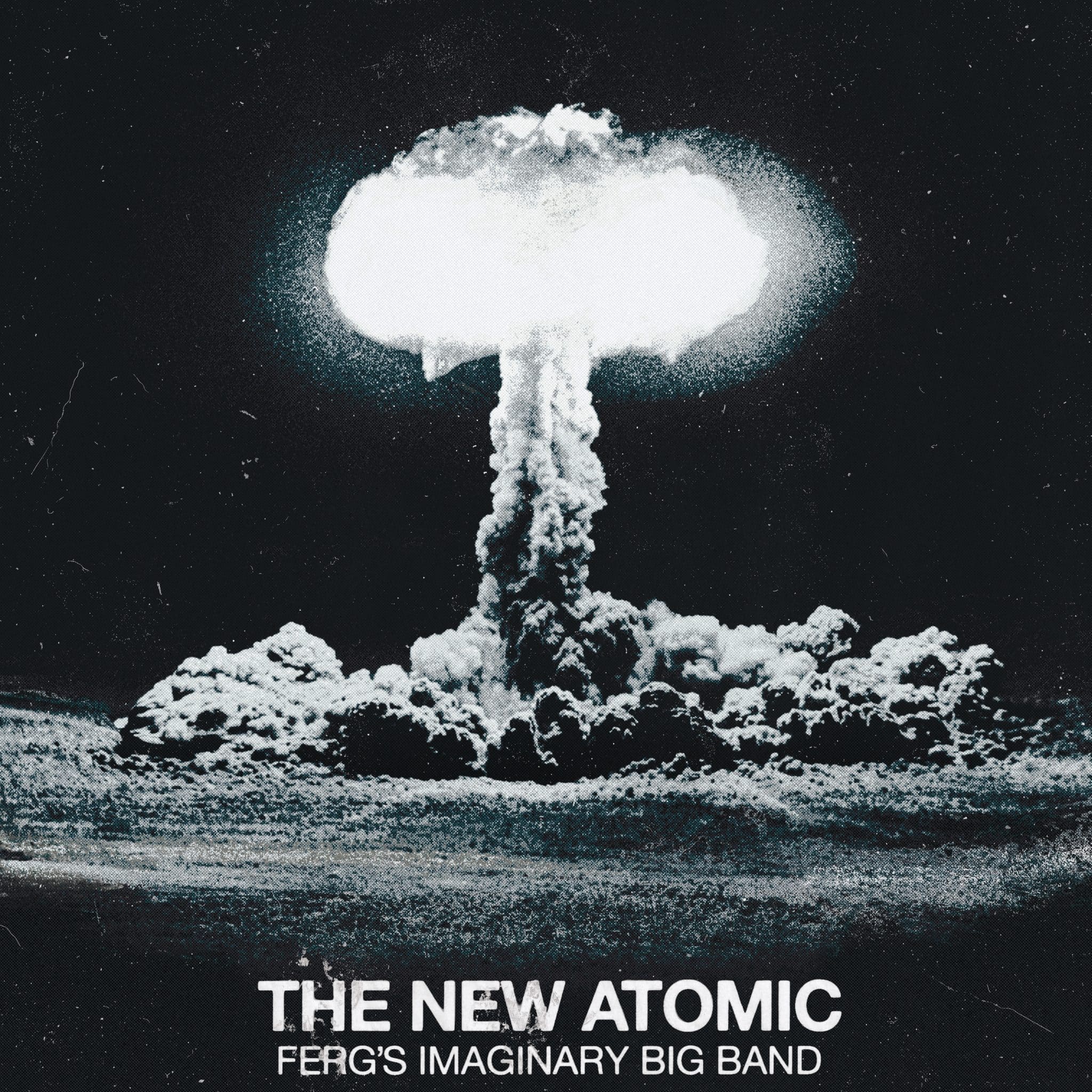 Ferg’s Imaginary Big Band | The New Atomic | June 26, 2026