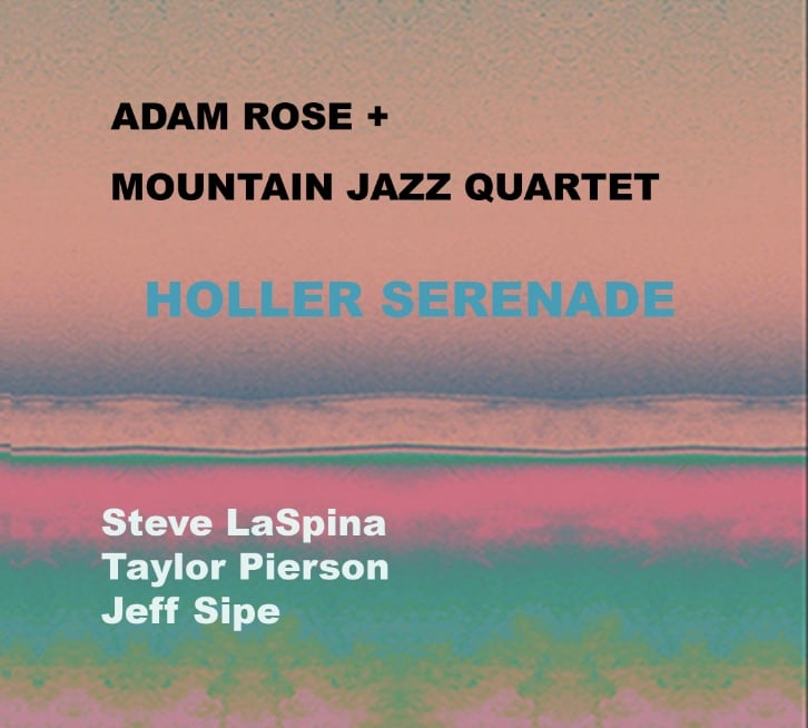 Adam Rose & Mountain Jazz Quartet | Holler Serenade | June 27, 2026