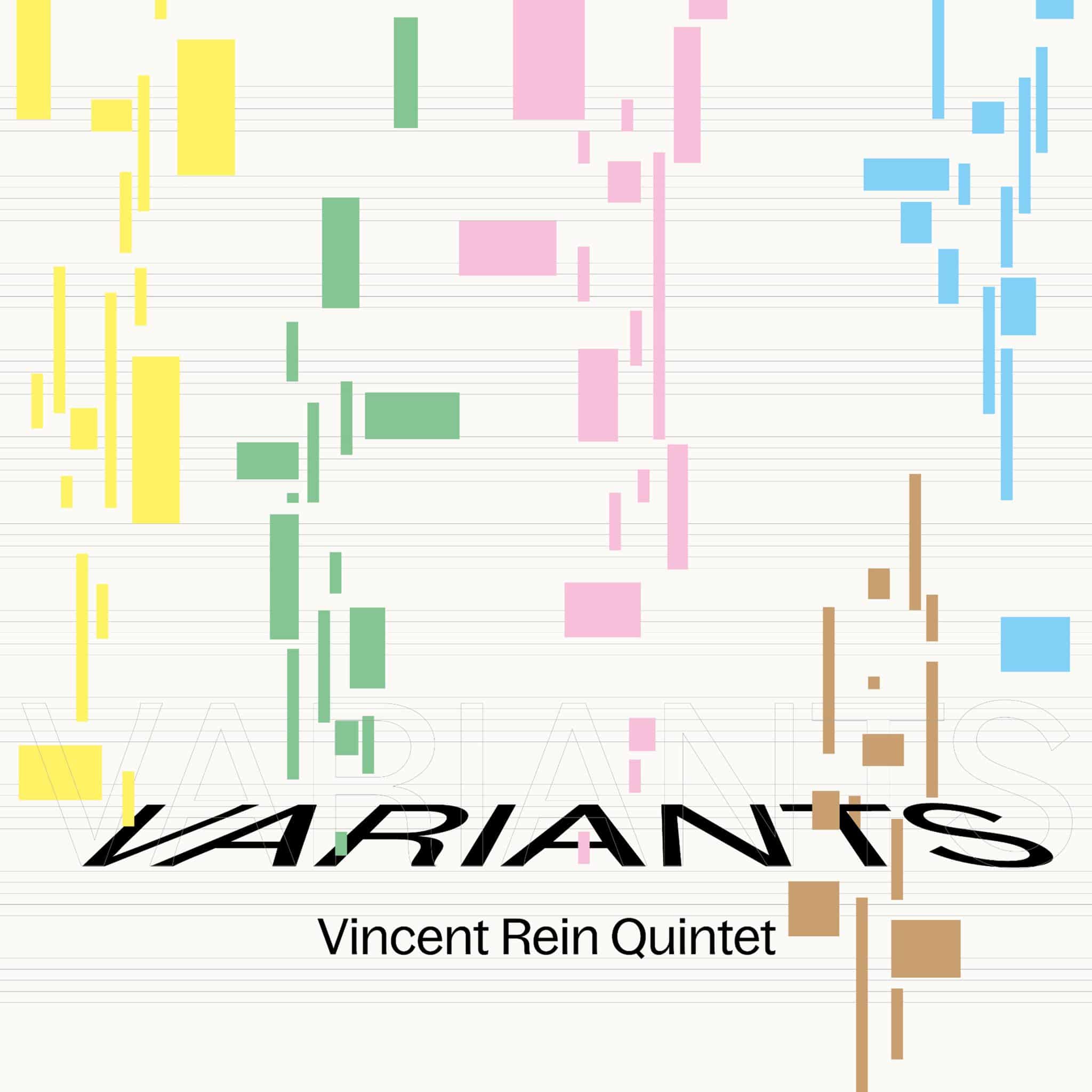 Vincent Rein Quintet | Variants | June 26, 2026